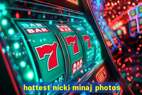 hottest nicki minaj photos